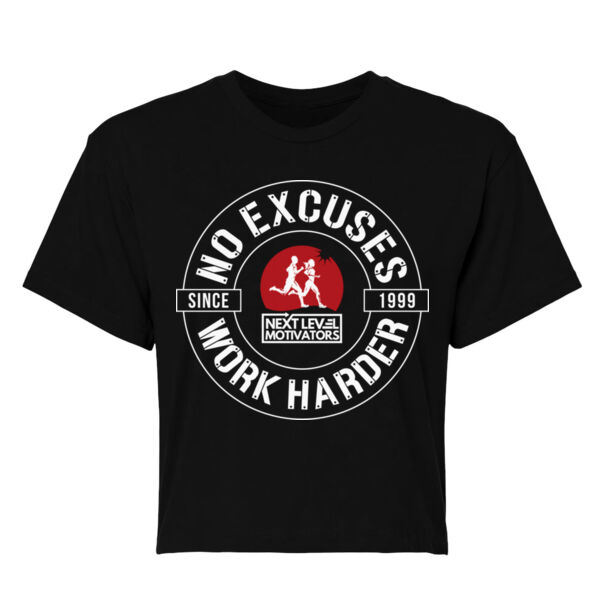 NO EXCUSES WORK HARDER - WOMEN'S CROP T-SHIRT - $3MR8KE$ Thumbnail